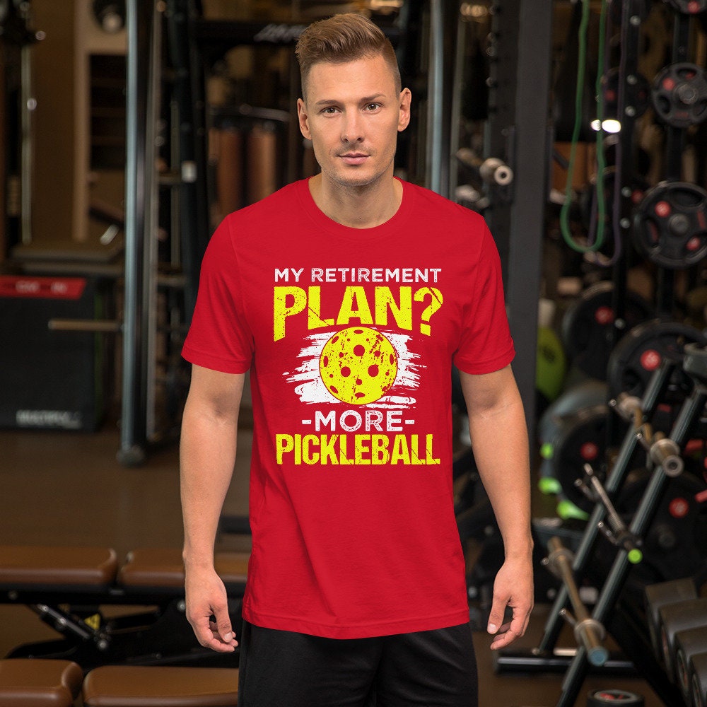 Active Retirement: 'My Retirement Plan?  More Pickleball' Unisex T-Shirt